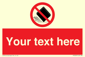 Custom Do Not Drop Sign